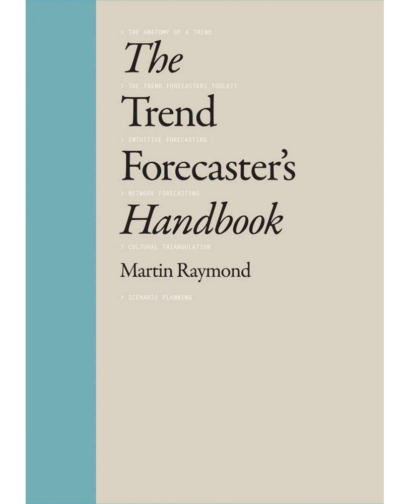 The Trend Forecaster’s Handbook